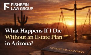 Arizona intestacy and probate without an estate plan